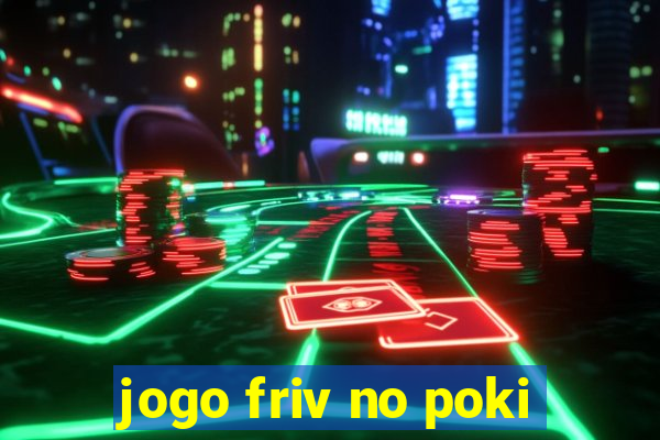 jogo friv no poki